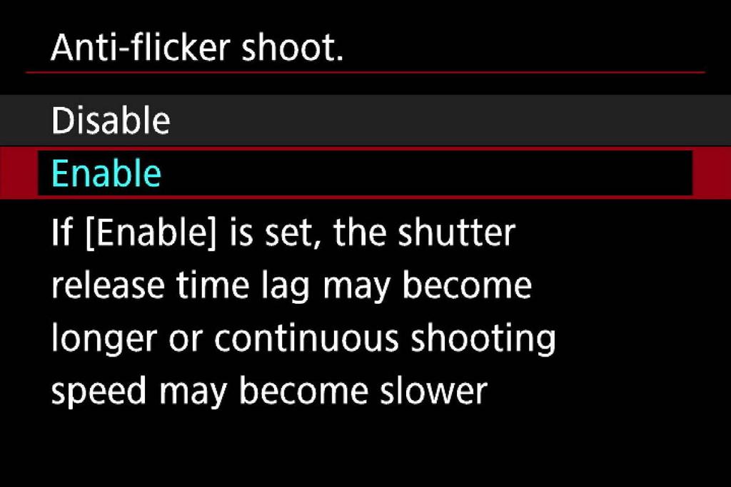Anti-flicker shooting [Set in the tab] Anti-flicker shooting When shootin fast shutter speeds under artificial light sources, flickering caused by the flicker of the lights can cause exposure and