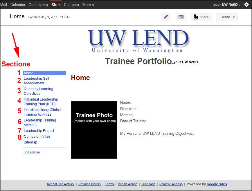 STEP 2: PERSONALIZE YOUR eportfolio 1. Go to UW Google Sites https://sites.google.com/a/uw.edu/trainee-portfolio-uwnetid (in place of UWnetID with your own UW NetID. 3.