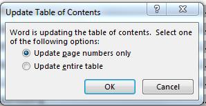 Click the Update Table tab to open the Update Table of Contents dialog box, which gives you the choice of updating page numbers only or the entire table.