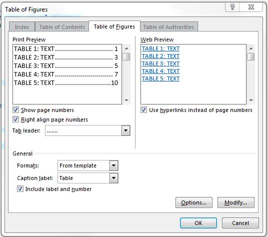 This will bring up the Table of Figures dialog box. From here, you can finalize how your List of Tables will look.