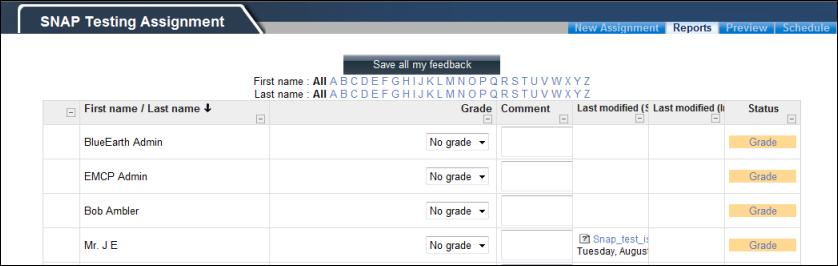 3. Select a grade from the dropdown list in the Grade column. 4. Enter an optional comment in the textbox in the Comment column. 5. Click the Save all my feedback button.