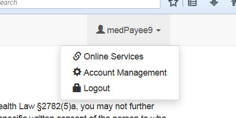Account Management To manage your online account, select Account Management from the dropdown menu under your user name at the top right of the page.