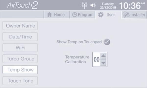 5.5 Temperature Display Room temperature can be displayed on the touch screen or not by ticking or unticking the item.