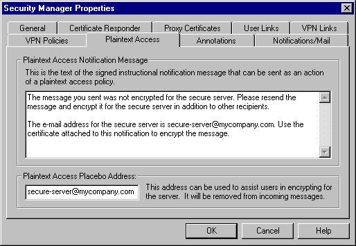 Security Manager Policies One way to ensure that senders provide plaintext access is to create a Plaintext Access policy.