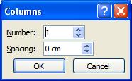 You can use this dialog box to set the number of columns and the spacing between the