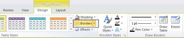 Click on the down arrow next to the Borders button, contained within the