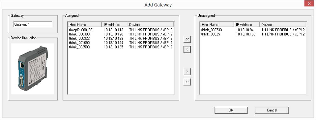 Click Add in the Configured Hardware area to open the Add Gateway window. Figure 5. Add Gateway Define the name for the Gateway and select the respective hardware units for this gateway.