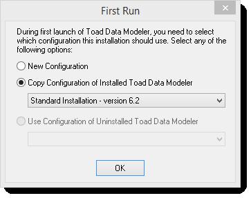 6. Once you launch the installed version of Toad Data Modeler, the First Run dialog appears. You can choose to use configuration from previous installations or create a new one. 7.