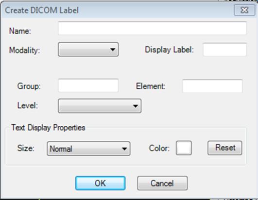 Click the Create Field option located at the bottom of the DICOM Fields list. A Create DICOM Label dialog box will appear. b. Enter the necessary information into the fields in the Create DICOM Label dialog box.