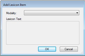 An Add Lexicon Item dialog box will open. b. Select a modality to add a Lexicon value to from the Modality drop-down list. c.