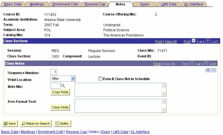Maintain Schedule of Classes Class Scheduling - Basics Exercise 1-3: Scheduling a Class Section-Adding a Free Form Text Note Instructions 1. Select a new course from your organization s schedule.