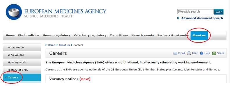 1. Search for vacancies In the EMA website, go to Careers section and you will find the link to our open vacancies. By clicking on the link, a new window to the Jobs@EMA portal will open.