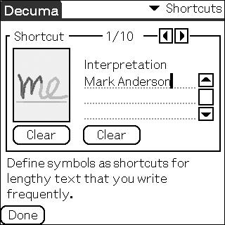 Using Decuma Input to enter text Changing the Decuma Input settings 1 Tap [Applica...] in CLIE Organizer. The Applications screen is displayed. 2 Tap (Decuma) in the Applications screen.