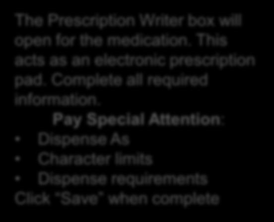 Prescription Writer box will open for the medication.