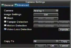 2. Select camera under Channel number to configure video loss detection and click the Set button. 3. Select the Advanced tab. 4.