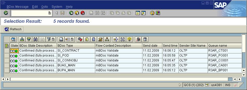 A comparison with Figure 6-9 shows that CSA queues are not processed further. Figure 6-13 Screen to display the Status of processed BDocs 6.