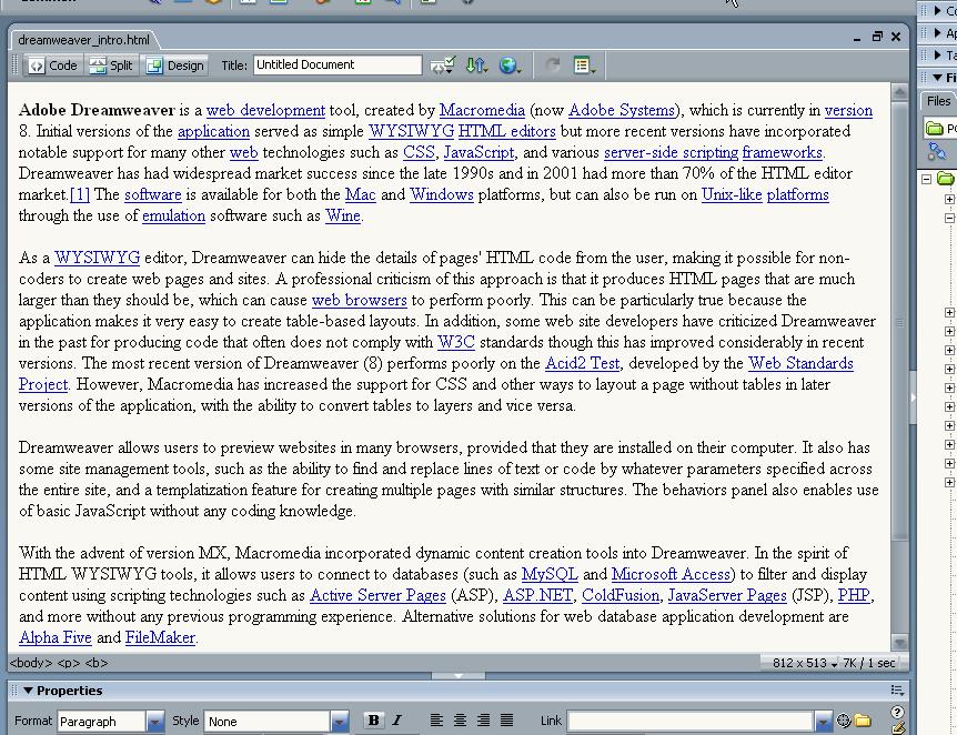 Exercise 2 Looking at a Web Page in Dreamweaver To open a document you can do one of the following. Click the Open option in the introductory screen. Select Open from the File menu.