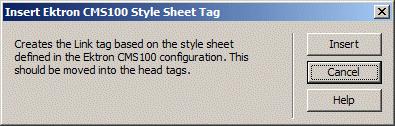 Inserting Custom Functions 4. Click insert. 5. There will now be a graphic added to your template in Dreamweaver representing where the style sheet tag has been placed.
