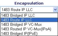 Enable VPI VCI QoS Type Type in the primary IP address for the router. If necessary, type Type in the value provided by your ISP. Type in the value provided by your ISP. Select a proper QoS type for the channel.