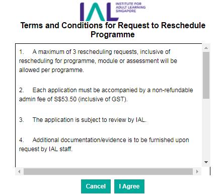 Updated as of 6 February 08 H. REQUEST TO RESCHEDULE PROGRAMME (/) From the Certificate/Diploma/Master page, you will be able to request to reschedule a programme that you are enrolled in.