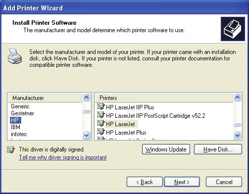 If your printer is not in the list, click Have Disk to install the driver of