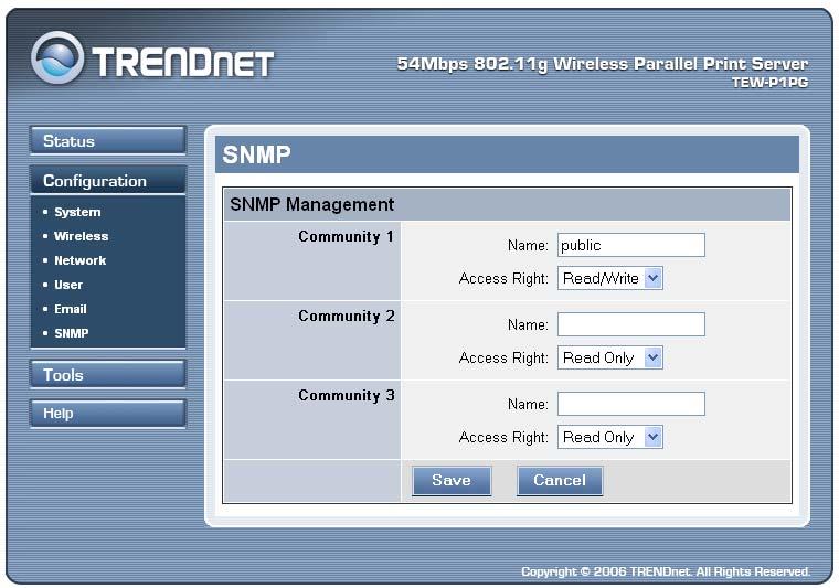 Configuration SNMP SNMP Management SNMP (Simple Network Management Protocol) is a set of protocols for managing complex networks - Community 1/2/3: Enter a name in the Name box, and configure