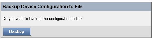 Restore Device Configuration from File You can reload a configuration that you