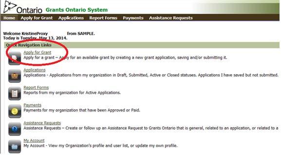 Please navigate to: http://www.grants.gov.on.ca Step A: To begin a new application, click Apply for Grant as seen below.