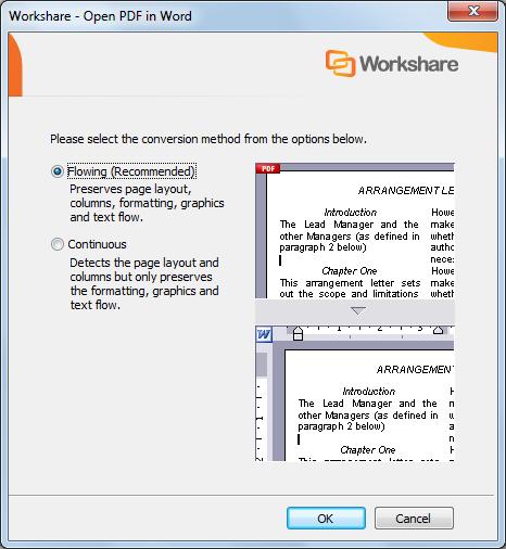 Advanced PDF Functionality The Open PDF in Word dialog is displayed. 2. Select a conversion method according to how much of the formatting and layout you want to preserve and click OK.