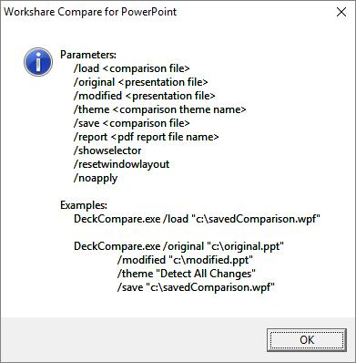 Comparing Presentations Workshare Compare for PowerPoint from the command line Comparisons can be run from the command line. Running DeckCompare.exe /?