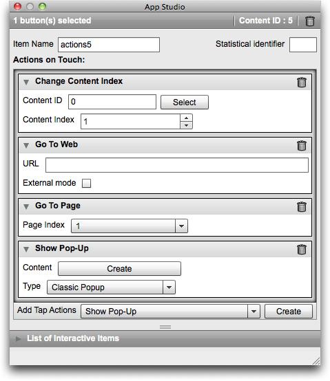 CREATING AN APP STUDIO ISSUE 6 To add an action for the button, use the Actions on Touch area. Choose an action from the Add Action drop-down menu at the bottom, then click Create.