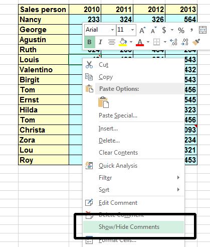 Excel 2013 Advanced Page 211 Right click over cell F8 and from the pop-up menu displayed select the Show/Hide Comments command.