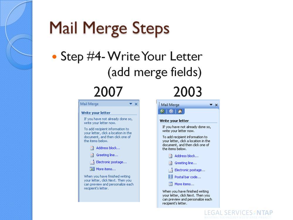 Step #4 Write Your Letter (add merge fields) Word provides a shortcut to inserting the entire address into a letter called the Address Block.