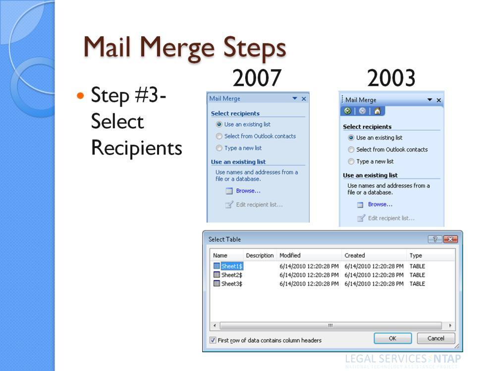 Step #3 - Select Recipients. Recipients can be selected from an existing list, such as an Excel file. They can also be selected from Outlook contacts. Or, you can type up a new list entirely.