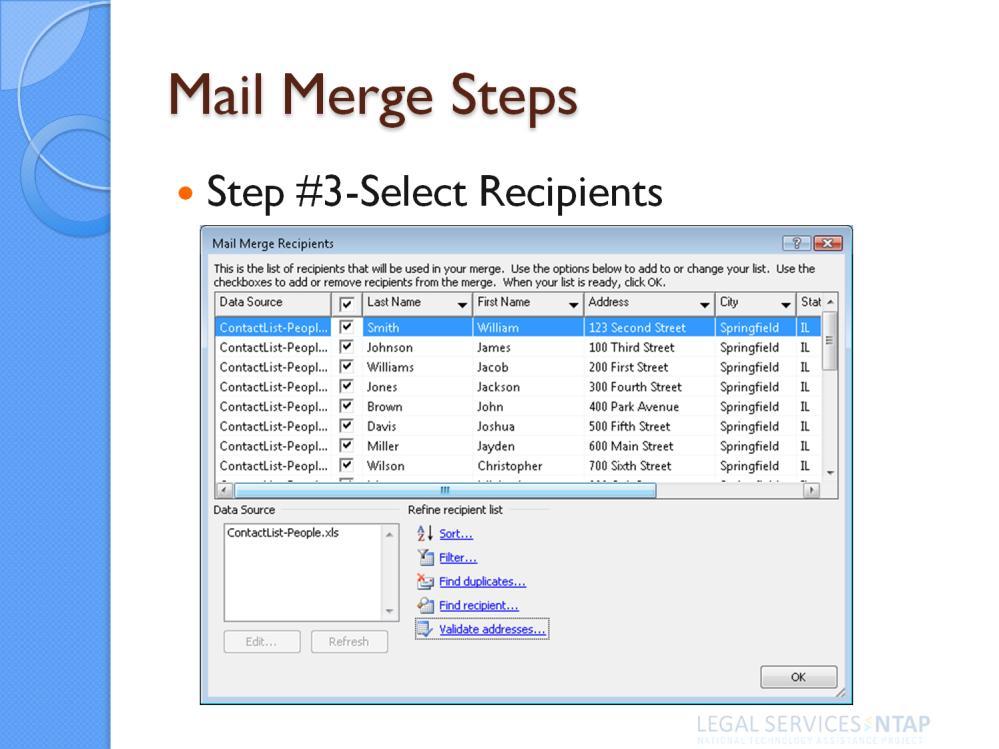 Step #3 Select Recipients (cont d) Continue Step 3 by weeding out duplicate contacts or unchecking contacts you want excluded
