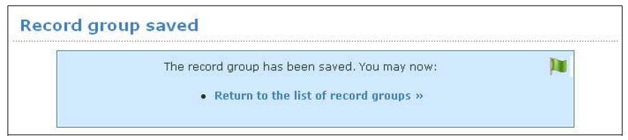 Workflows 2. Click New» to open the New Record Group form. 3. Enter a name for the new record group and click Save. 32.9.