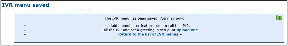 IVR Menus 4. Enter the following: (fields marked with are required) Name: Menu name. Description: This is displayed alongside the menu name in the list of IVR menus.