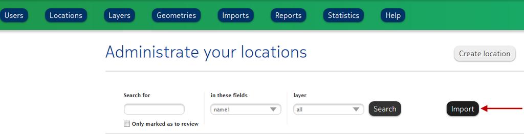 Custom Location Extension User Guide 16 Create or Upload Locations To import custom locations from a CSV file or to create new locations in the adminstration website, click the