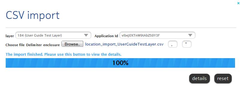 Custom Location Extension User Guide 19 The CSV import finished page appears when the import is complete.