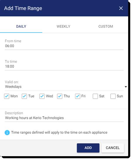 8. Click Add. All Kerio Control appliances in the organization KERIO can now see and use the new shared time range.