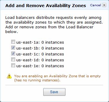 In the Add and Remove Availability Zones dialog box do the following: Click us-east-1b: 0 instances. Click us-east-1c: 0 instances. Click Save.