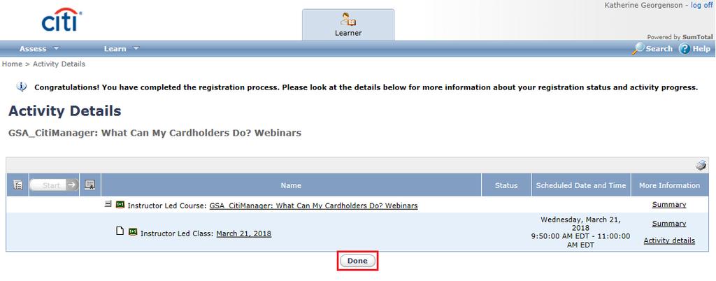 A confirmation e-mail is sent with a link that can be used to add the webinar date/time to your Outlook calendar.