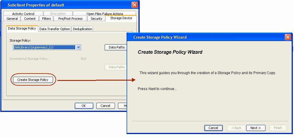 In the Storage Policy box, select a Storage Policy name. Click OK. Click to continue. If you do not have Storage Policy created, follow the step given below to create a storage policy. 3. 1.