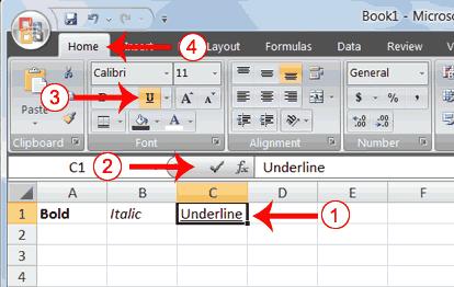 1. Type Underline in cell C1. 2. Click the check mark located on the Formula bar. 3. Choose the Home tab. 4. Click the Underline button. Excel underlines the contents of the cell.