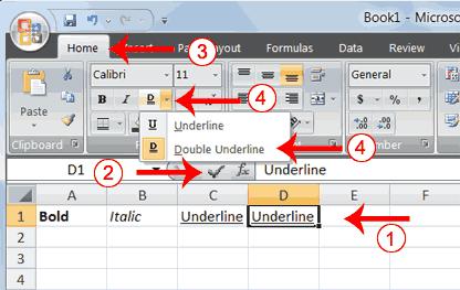 Choose the Home tab. 4. Click the down arrow next to the Underline button and then click Double Underline. Excel double-underlines the contents of the cell.