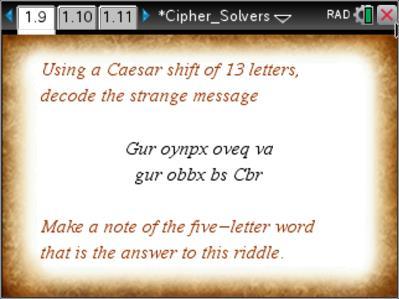 1. Open the document: Cipher_Solvers.tns. Read the opening screen then move to page 1., Day 1, Strange Message. Read pages 1.3 through 1.8.