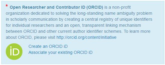 Clarivate Analytics ScholarOne Manuscripts Author User Guide Page 23 1. In the Agent Question field, indicate whether you are the author or the submitting agent for this manuscript. 2. If you are the author, you may be asked to create or associate an ORCID id with your submission.