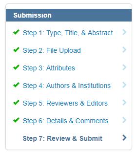 Clarivate Analytics ScholarOne Manuscripts Author User Guide Page 33 STEP 7 REVIEW & SUBMIT This is a final review step