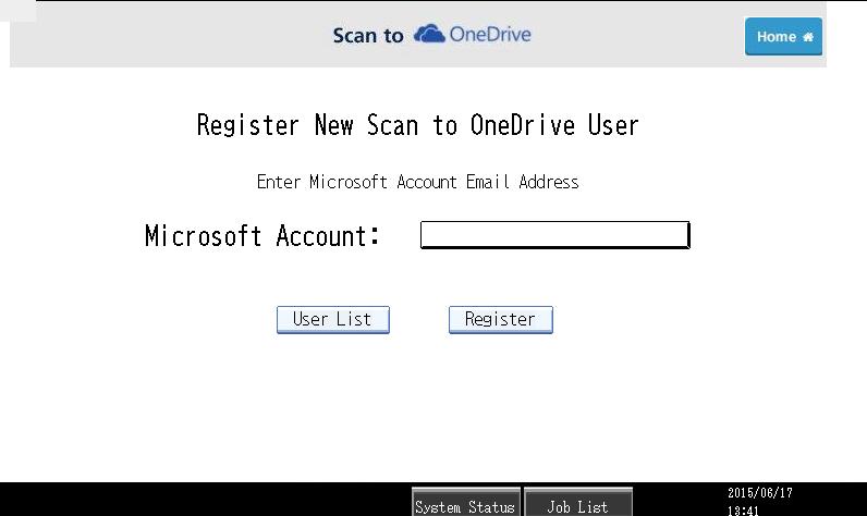 3.3 Scan to OneDrive New User Registration This section provides an overview of how to register a new user into Scan to OneDrive application.