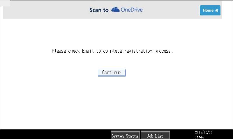Email is sent to Email address entered [OneDrive Account Email address]. Please follow instructions to complete registration.